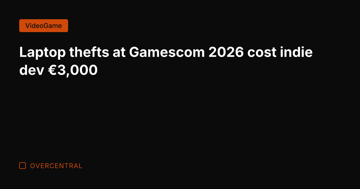 Laptop thefts at Gamescom 2026 cost indie dev €3,000