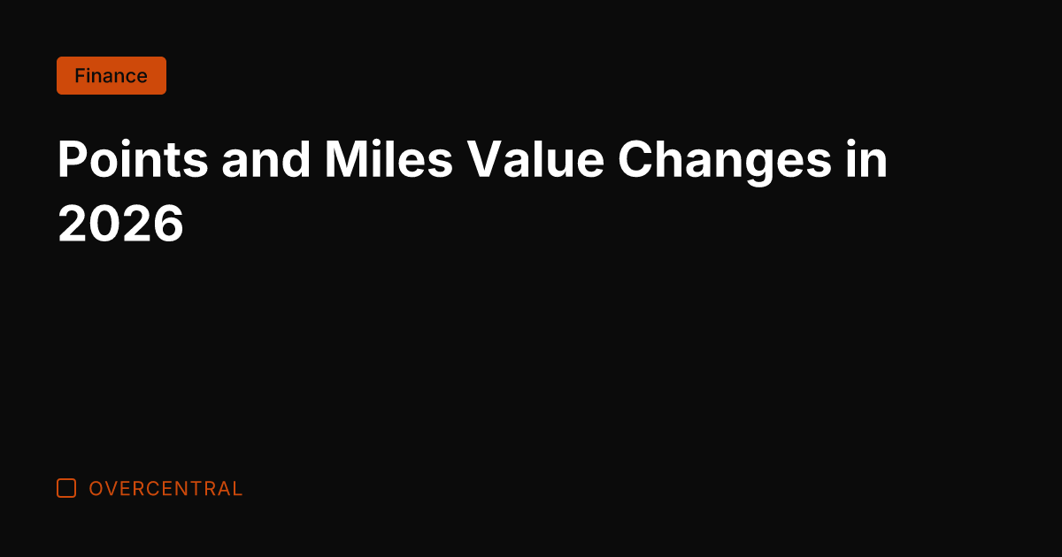 Points and Miles Value Changes in 2026