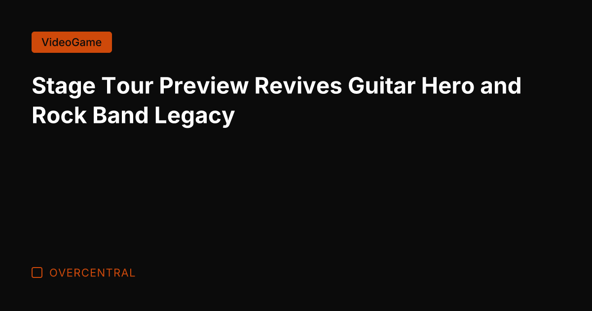 Stage Tour Preview Revives Guitar Hero and Rock Band Legacy