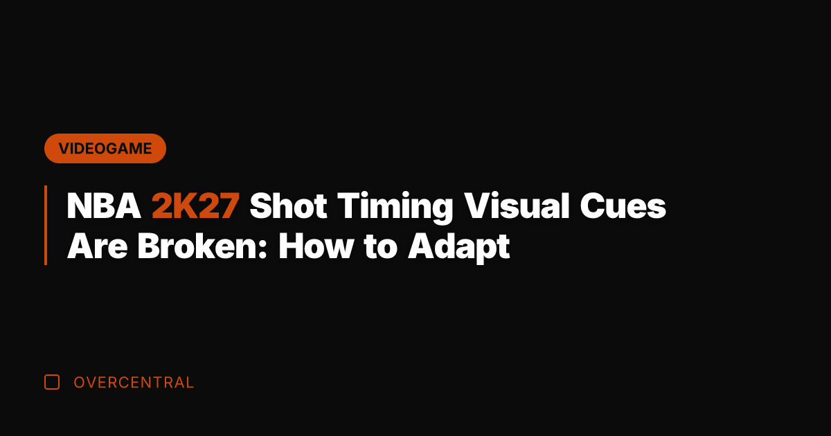 NBA 2K27 Shot Timing Visual Cues Are Broken: How to Adapt