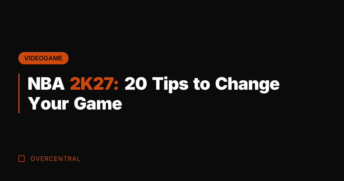 NBA 2K27: 20 Tips to Change Your Game