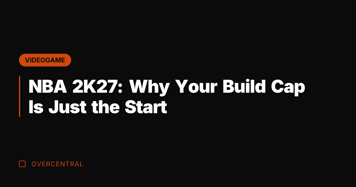 NBA 2K27: Why Your Build Cap Is Just the Start