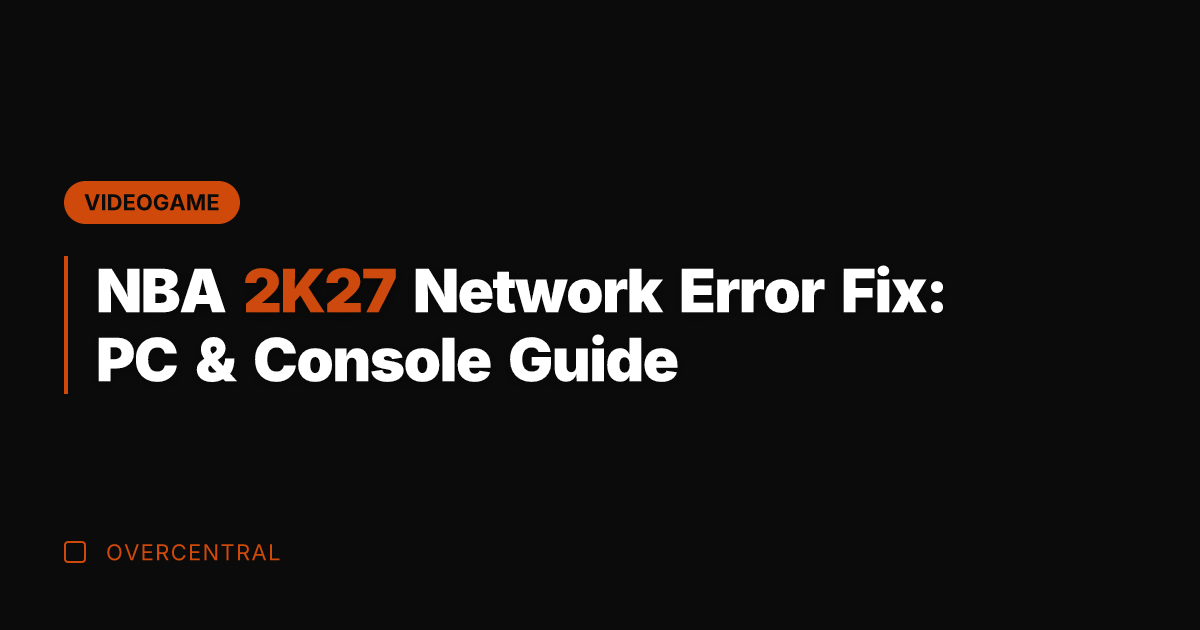 NBA 2K27 Network Error Fix: PC & Console Guide