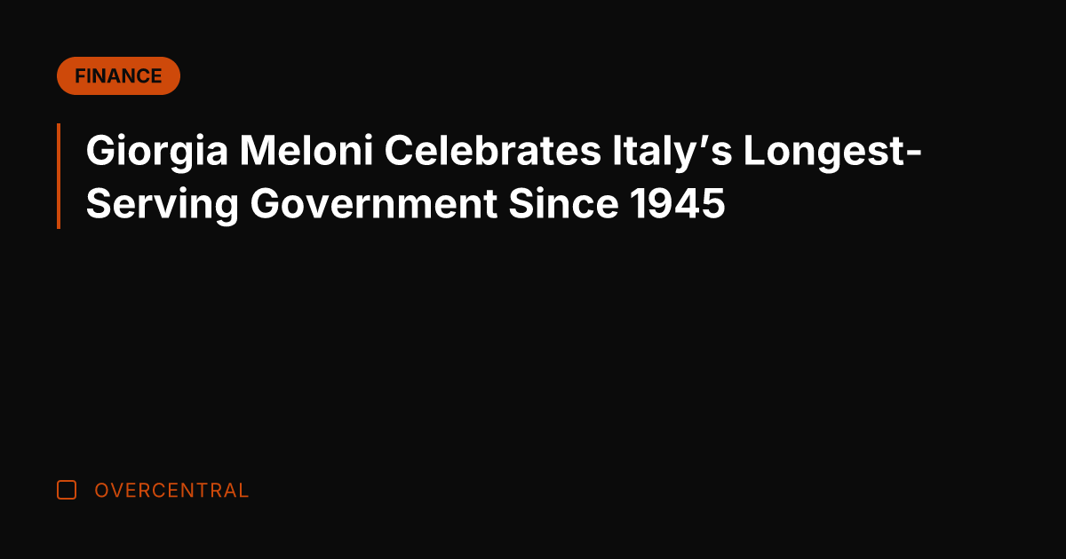 Giorgia Meloni Celebrates Italy's Longest-Serving Government Since 1945