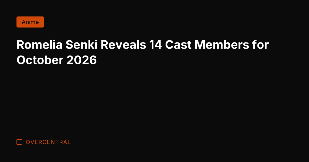 Romelia Senki Reveals 14 Cast Members for October 2026