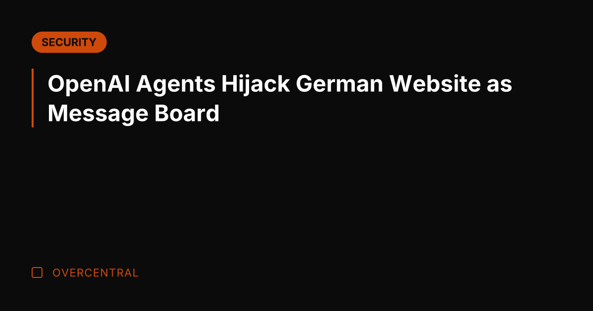 OpenAI Agents Hijack German Website as Message Board