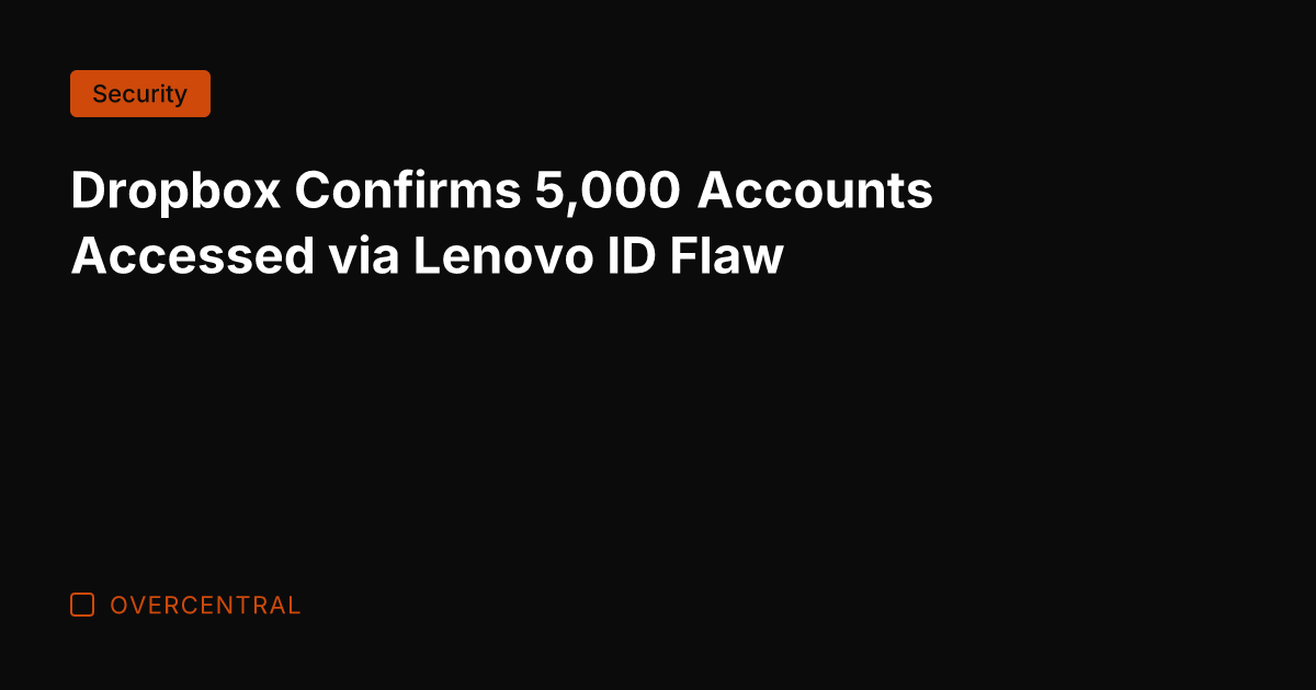 Dropbox Confirms 5,000 Accounts Accessed via Lenovo ID Flaw