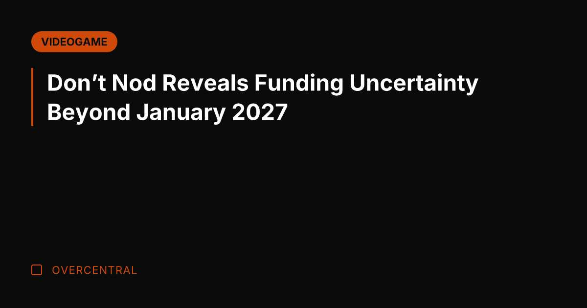 Don't Nod Reveals Funding Uncertainty Beyond January 2027