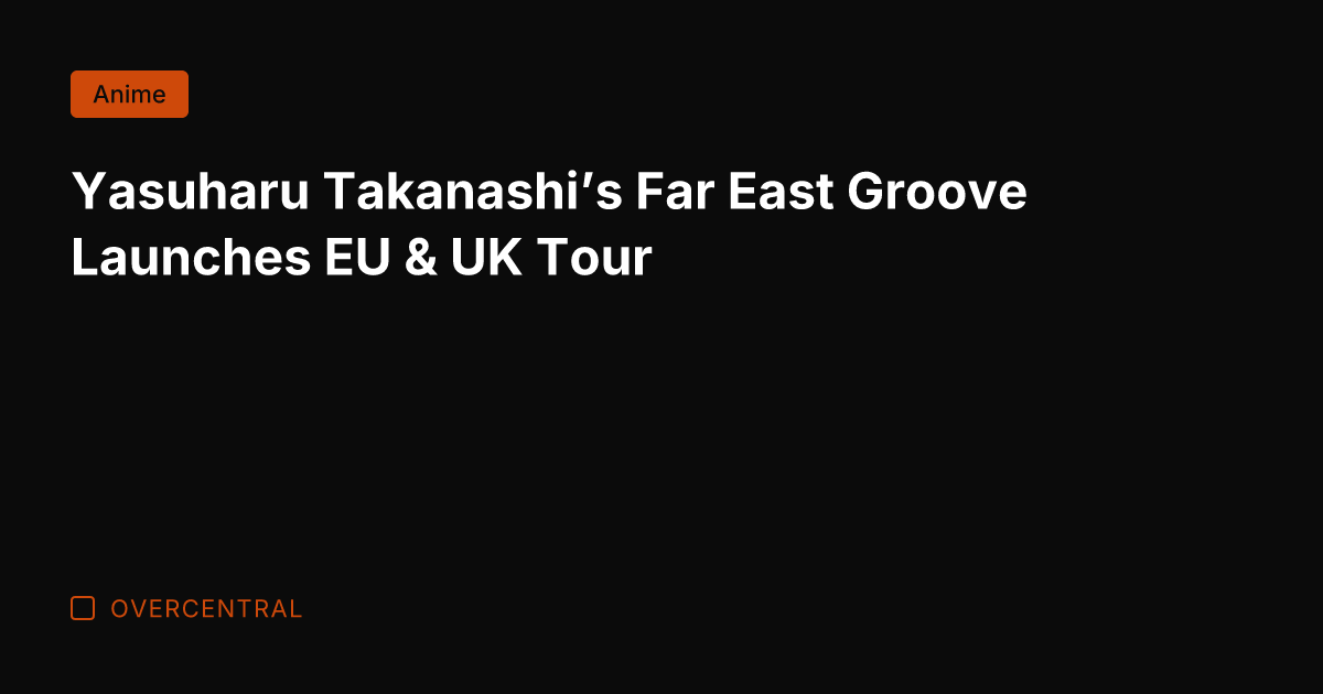 Yasuharu Takanashi's Far East Groove Launches EU & UK Tour