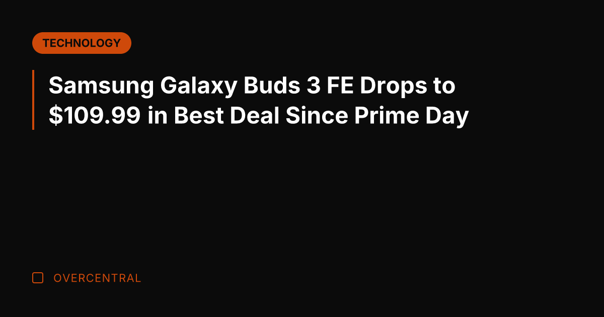 Samsung Galaxy Buds 3 FE Drops to 9.99 in Best Deal Since