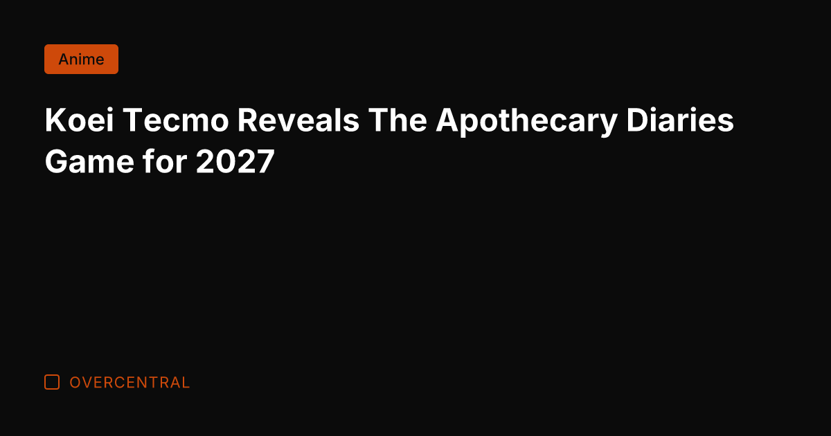 Koei Tecmo Reveals The Apothecary Diaries Game for 2027