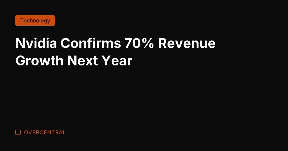 Nvidia Confirms 70% Revenue Growth Next Year