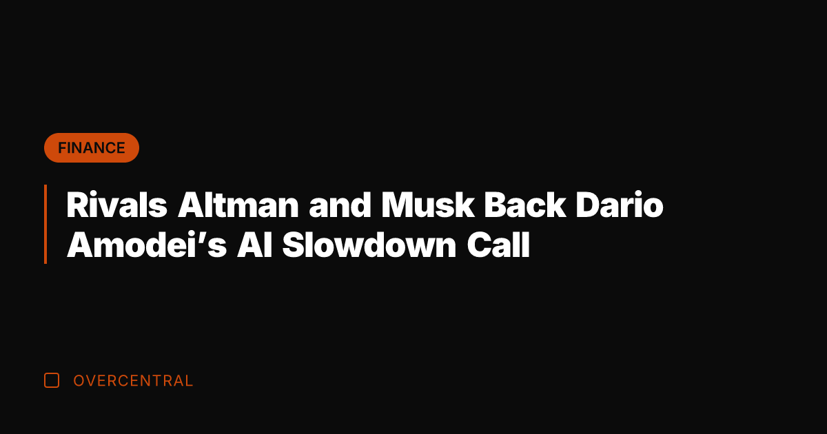 Rivals Altman and Musk Back Dario Amodei's AI Slowdown Call