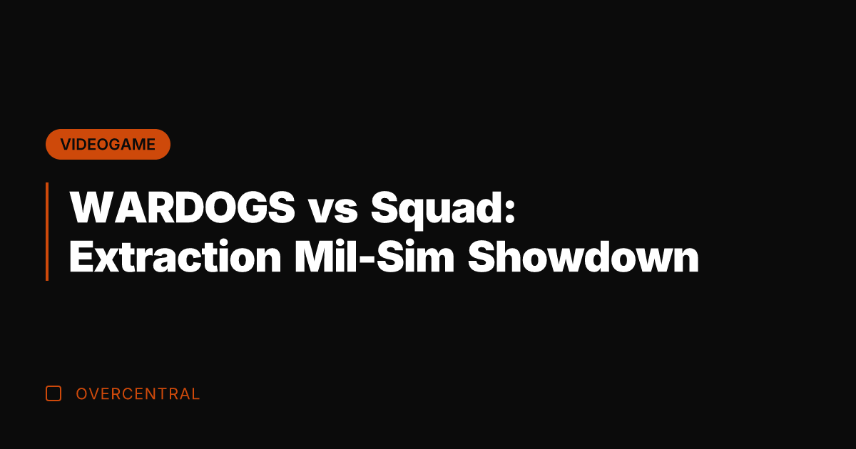 WARDOGS vs Squad: Extraction Mil-Sim Showdown