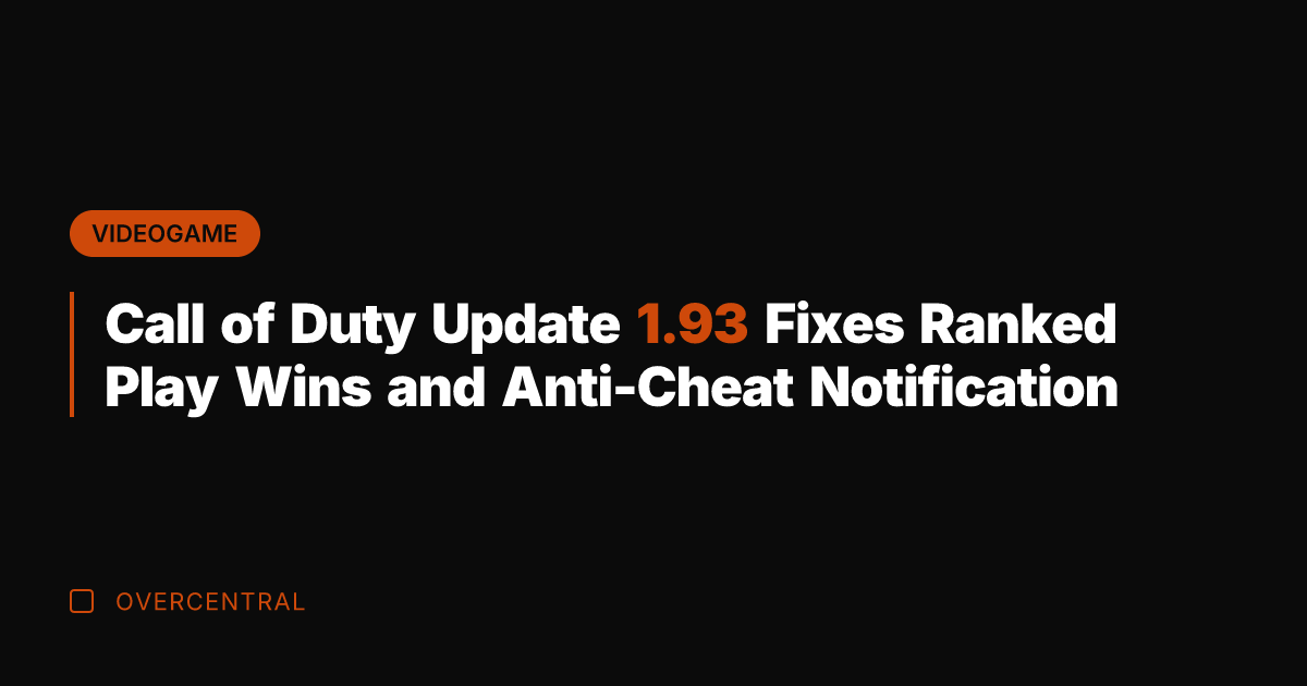Call of Duty Update 1.93 Fixes Ranked Play Wins and Anti-Cheat Notification