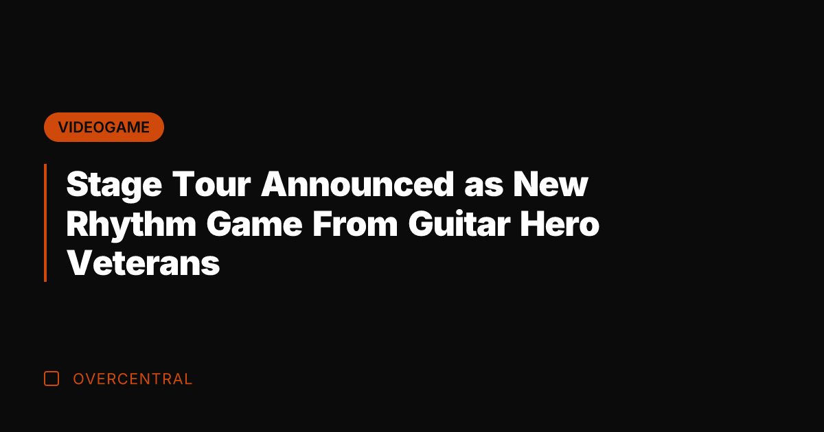 Stage Tour Announced as New Rhythm Game From Guitar Hero Veterans