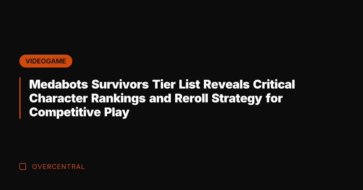 Medabots Survivors Tier List Reveals Critical Character Rankings and Reroll Strategy for