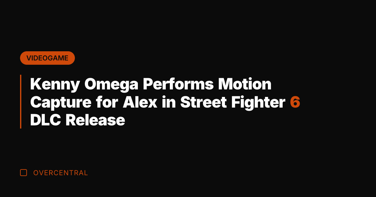 Kenny Omega Performs Motion Capture for Alex in Street Fighter 6 DLC