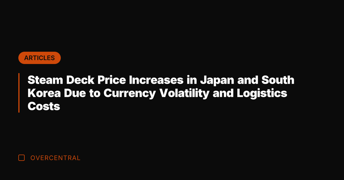 Steam Deck Price Increases in Japan and South Korea Due to Currency