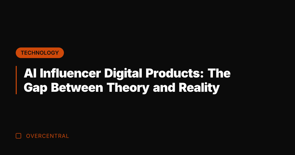 AI Influencer Digital Products: The Gap Between Theory and Reality