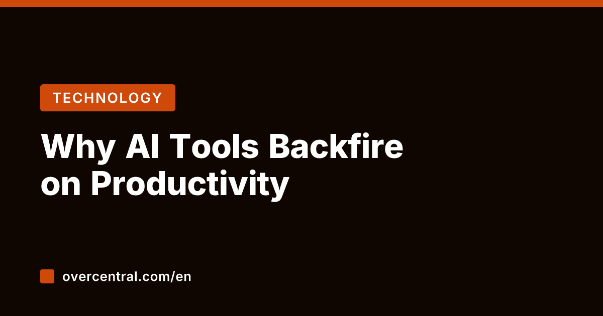 Why AI Tools Backfire on Productivity