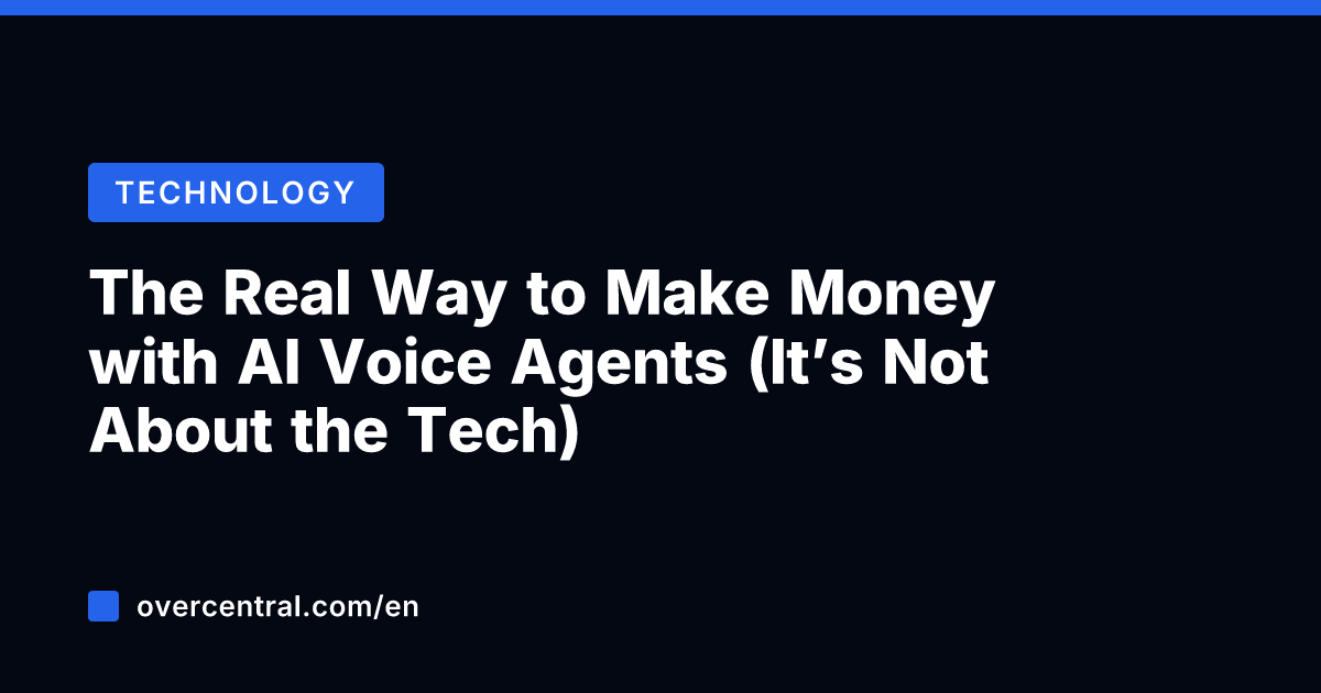 The Real Way to Make Money with AI Voice Agents (It's Not