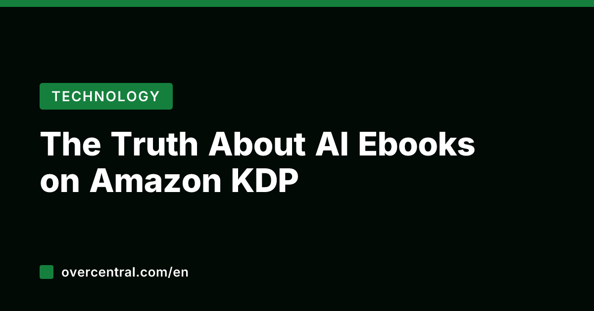 The Truth About AI Ebooks on Amazon KDP