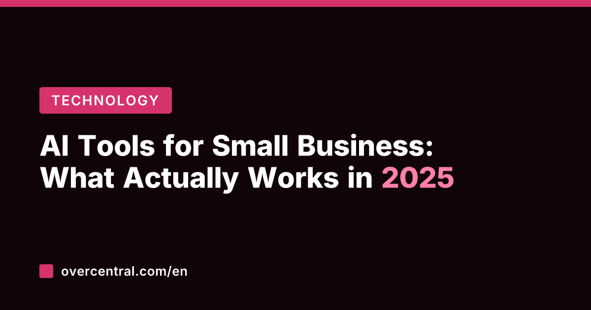 AI Tools for Small Business: What Actually Works in 2025