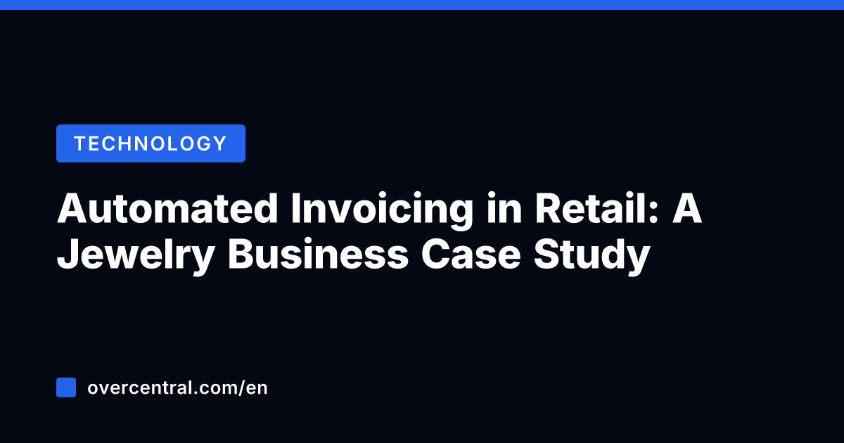 Automated Invoicing in Retail: A Jewelry Business Case Study