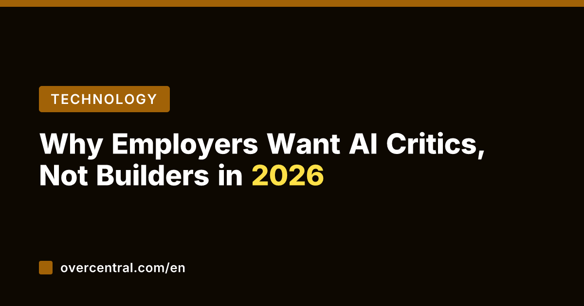 Why Employers Want AI Critics, Not Builders in 2026