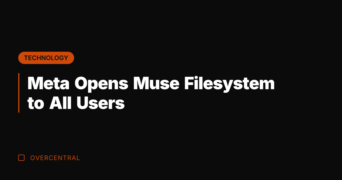 Meta Opens Muse Filesystem to All Users