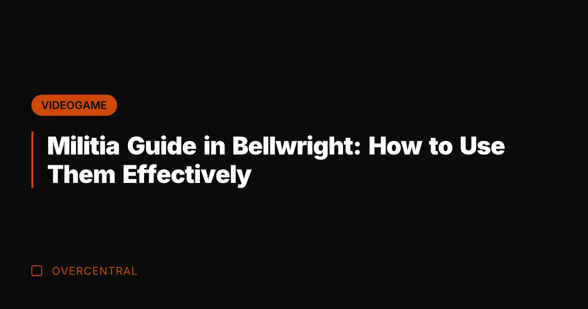 Militia Guide in Bellwright: How to Use Them Effectively