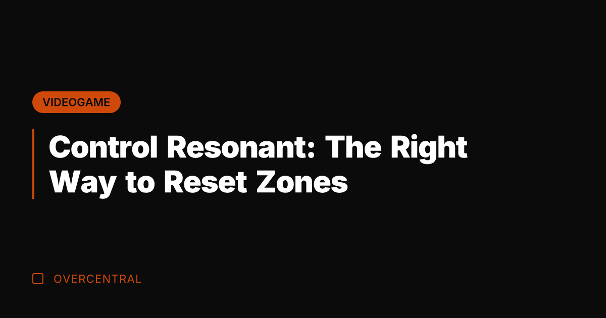 Control Resonant: The Right Way to Reset Zones