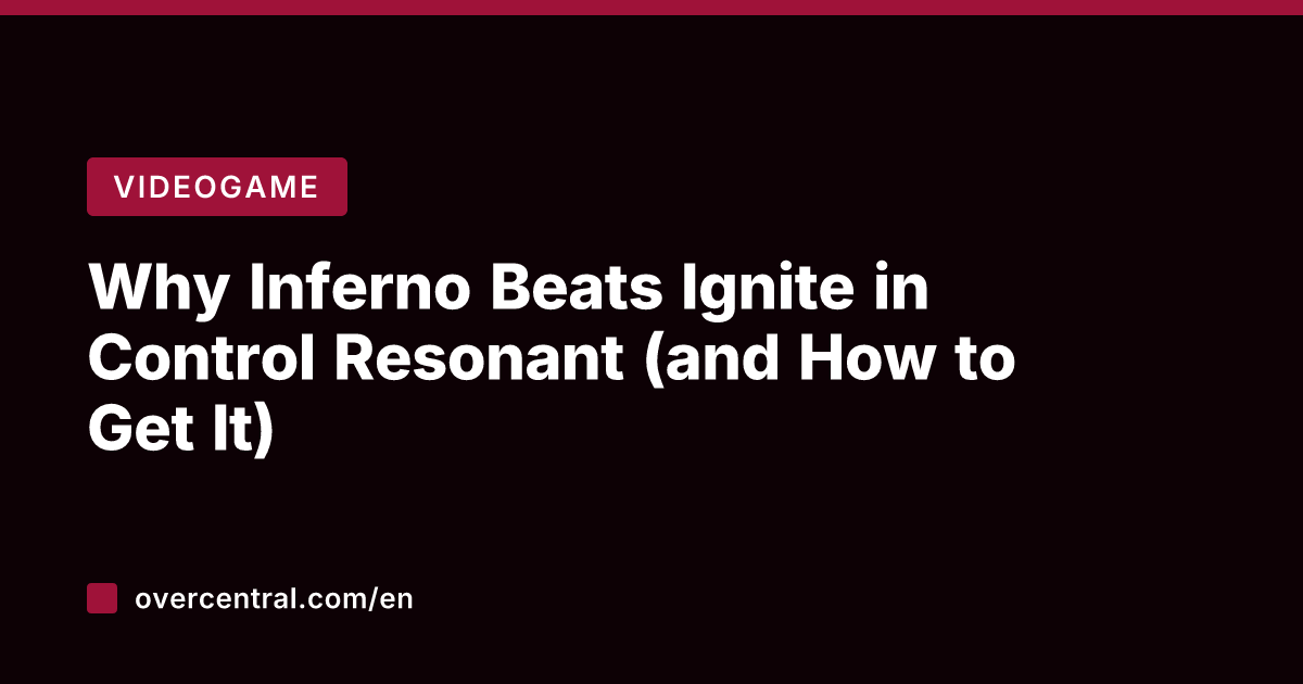 Why Inferno Beats Ignite in Control Resonant (and How to Get It)