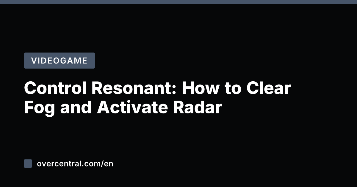 Control Resonant: How to Clear Fog and Activate Radar