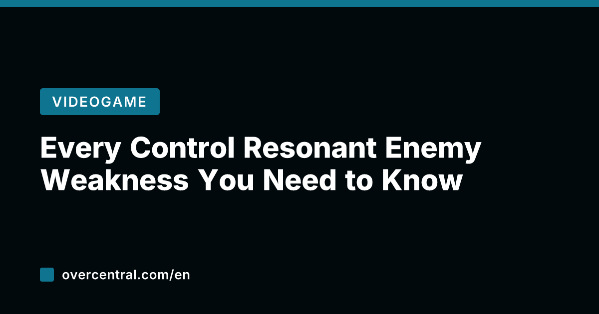 Every Control Resonant Enemy Weakness You Need to Know