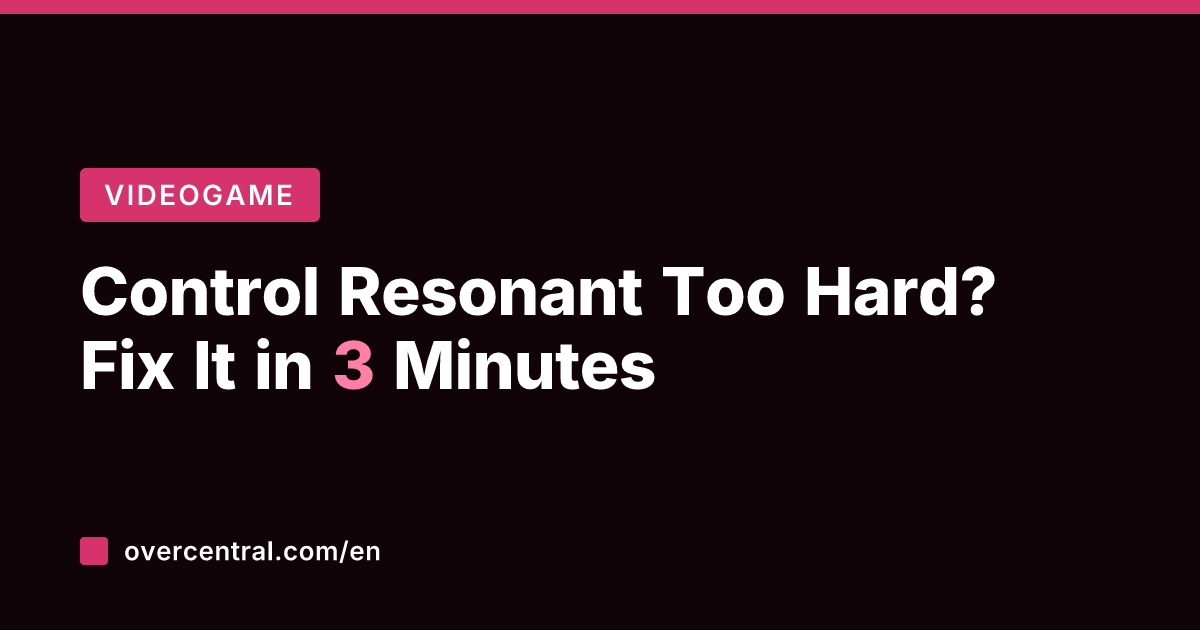 Control Resonant Too Hard? Fix It in 3 Minutes