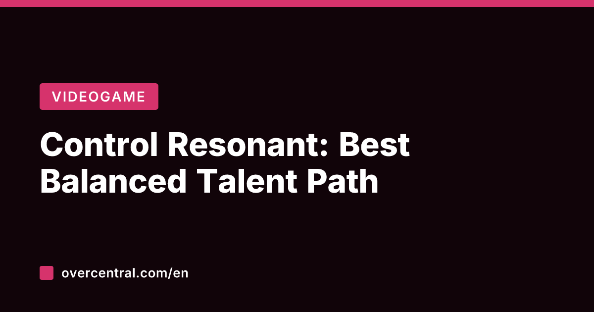 Control Resonant: Best Balanced Talent Path