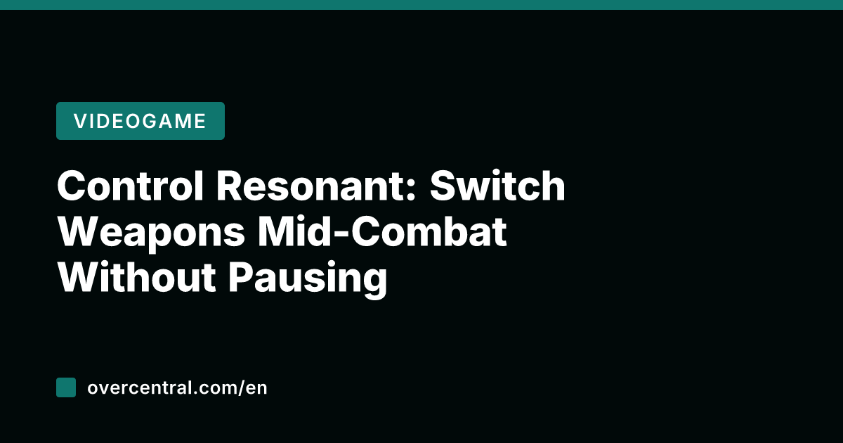Control Resonant: Switch Weapons Mid-Combat Without Pausing