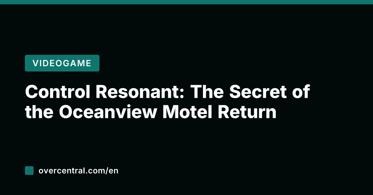 Control Resonant: The Secret of the Oceanview Motel Return