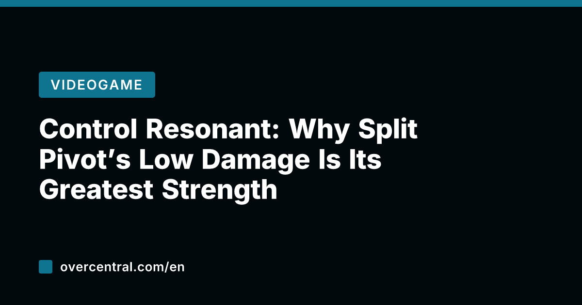 Control Resonant: Why Split Pivot's Low Damage Is Its Greatest Strength
