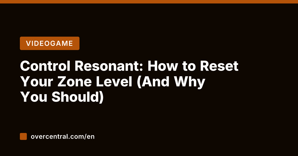 Control Resonant: How to Reset Your Zone Level (And Why You Should)