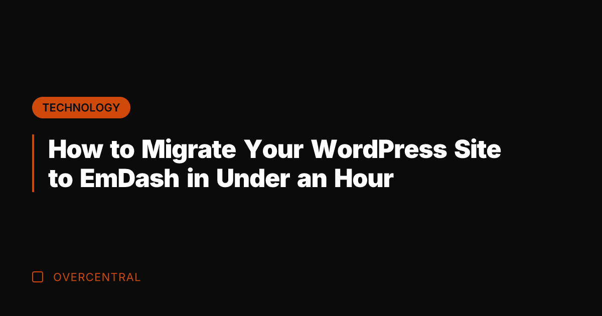 How to Migrate Your WordPress Site to EmDash in Under an Hour