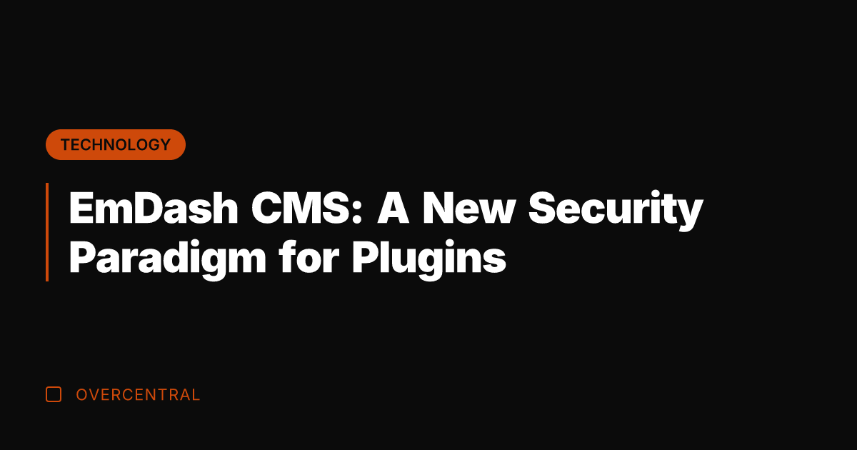 EmDash CMS: A New Security Paradigm for Plugins