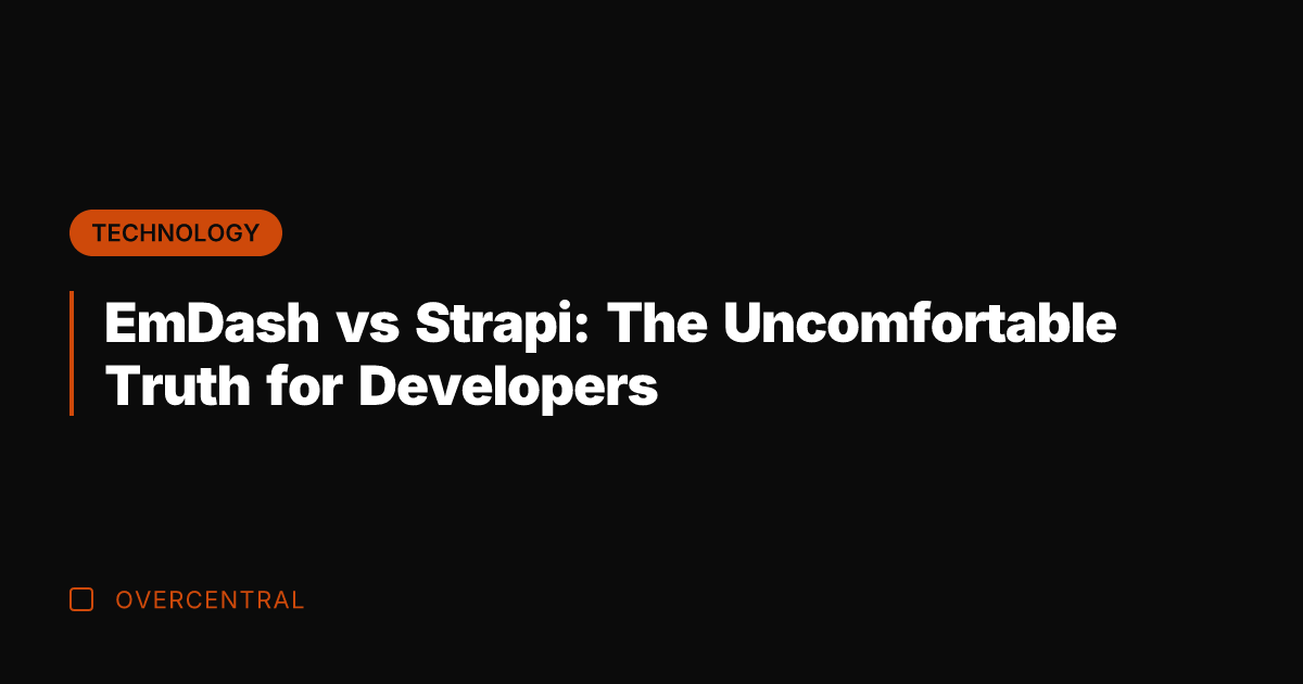 EmDash vs Strapi: The Uncomfortable Truth for Developers