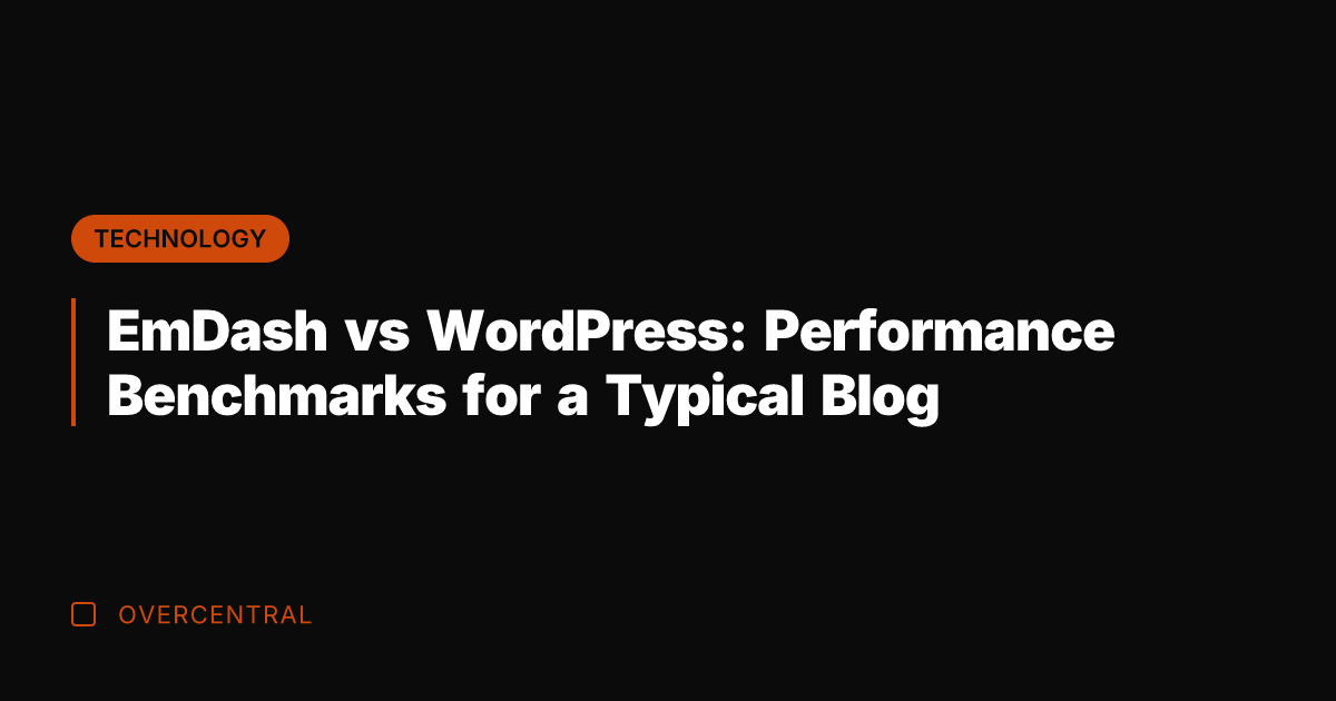 EmDash vs WordPress: Performance Benchmarks for a Typical Blog