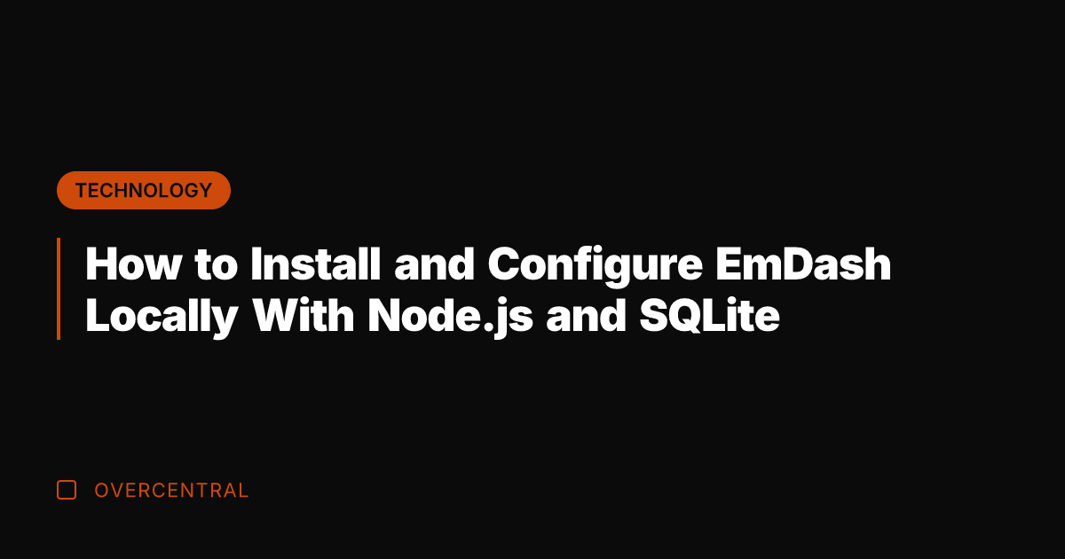 How to Install and Configure EmDash Locally With Node.js and SQLite