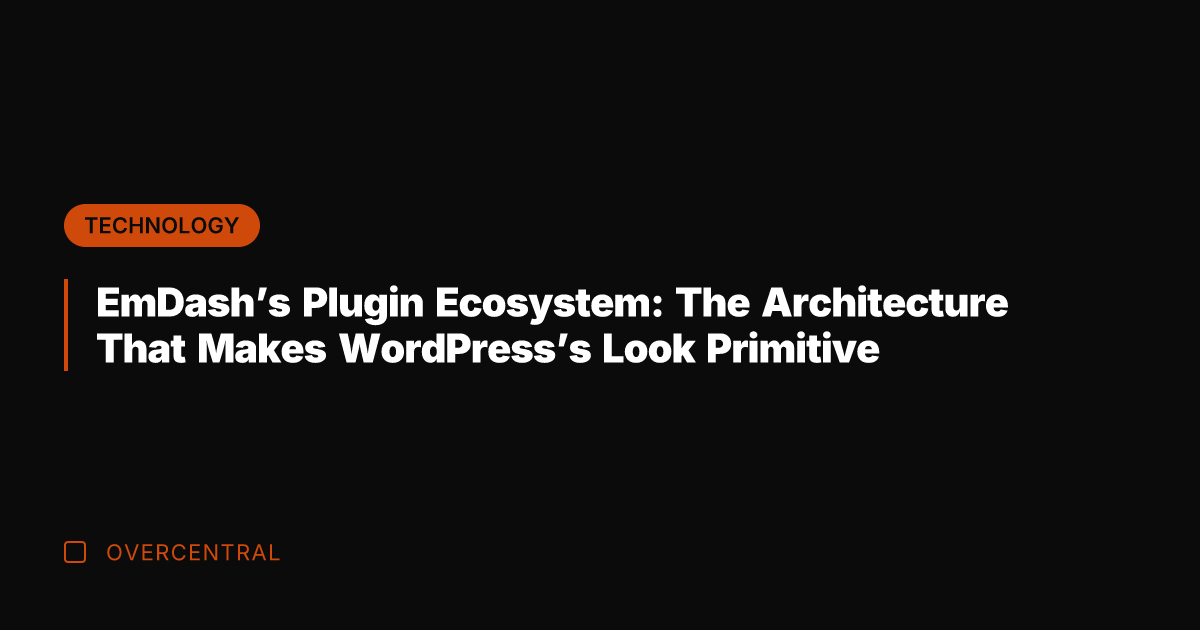 EmDash’s Plugin Ecosystem: The Architecture That Makes WordPress’s Look Primitive