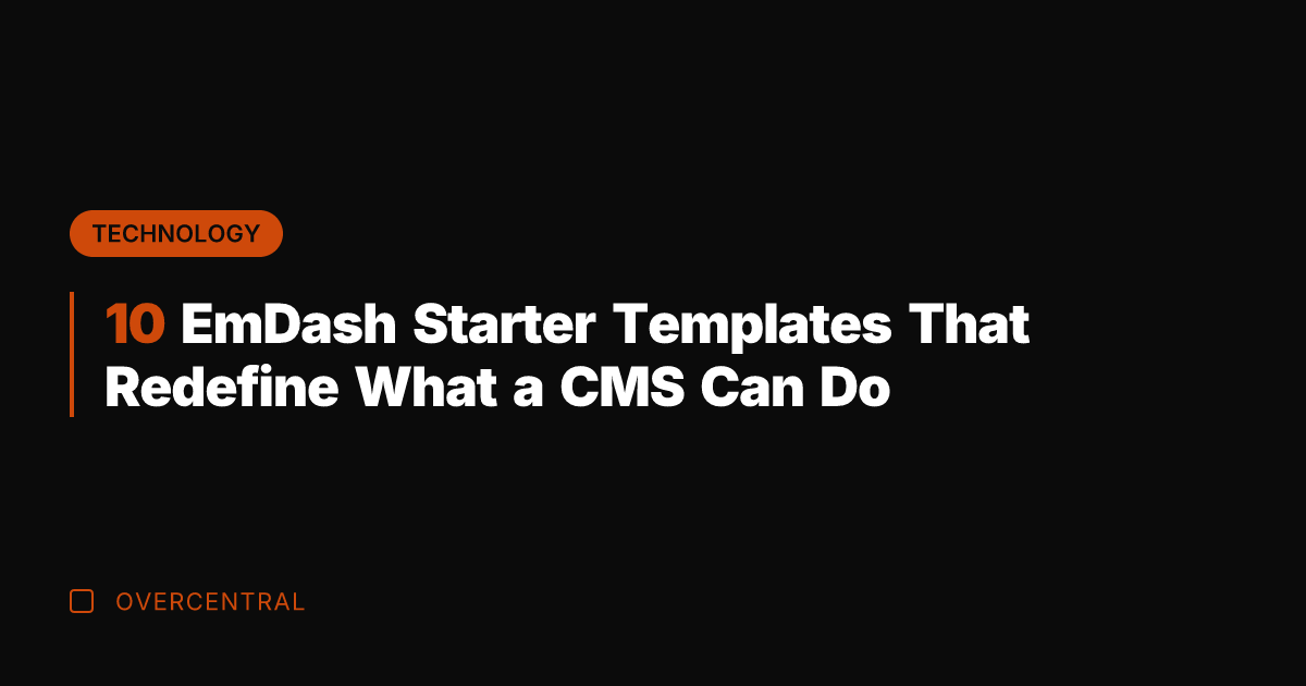 10 EmDash Starter Templates That Redefine What a CMS Can Do