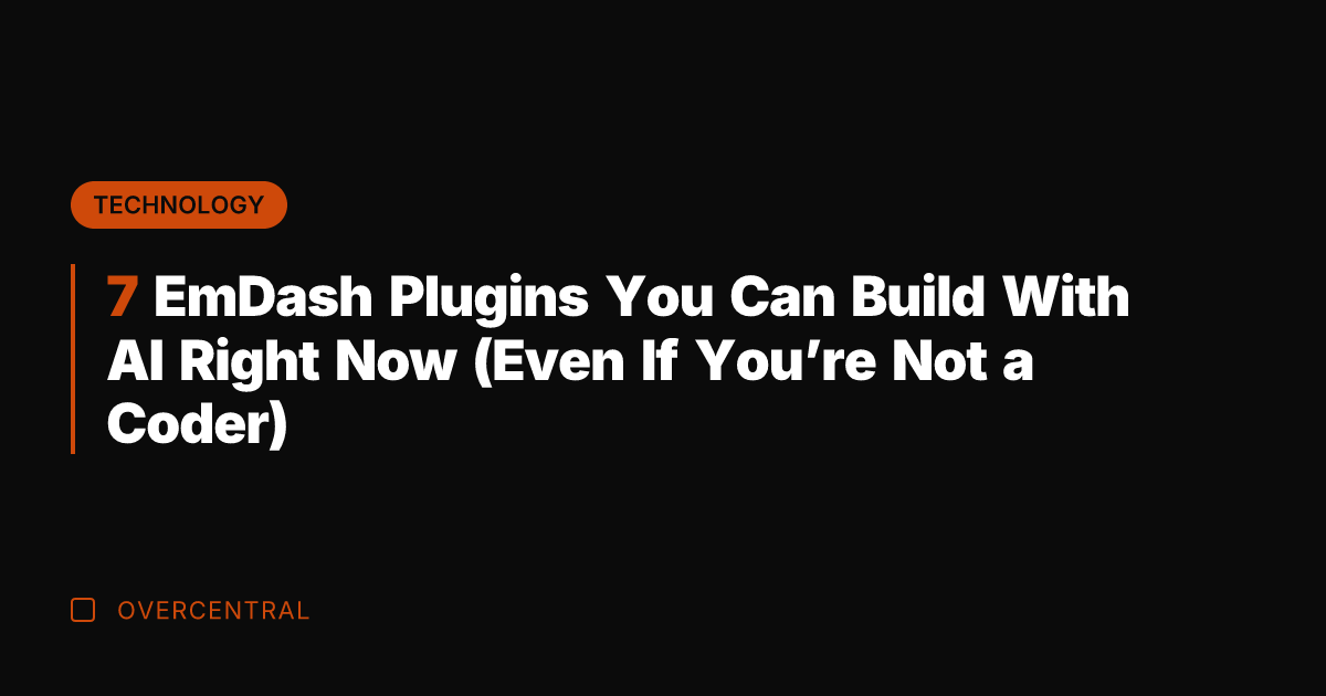 7 EmDash Plugins You Can Build With AI Right Now (Even If
